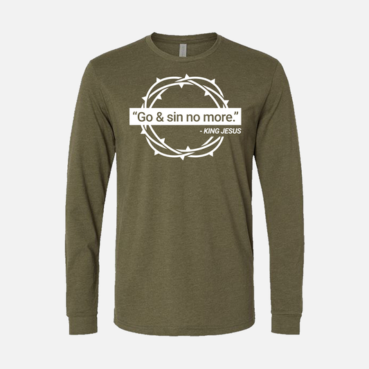 "Go & Sin No More." - King Jesus | Long Sleeve
