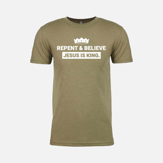 Repent & Believe Jesus Is King. | Short Sleeve