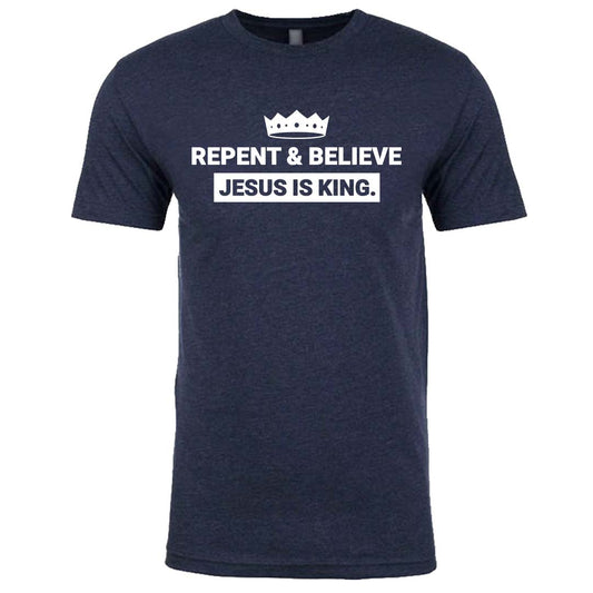 Repent & Believe Jesus Is King. | Midnight Navy