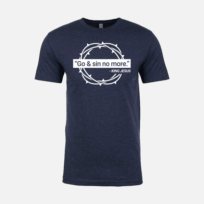 "Go & Sin No More." - King Jesus | Short Sleeve