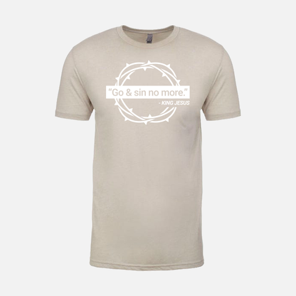 "Go & Sin No More." - King Jesus | Short Sleeve