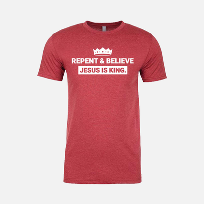 Repent & Believe Jesus Is King. | Short Sleeve