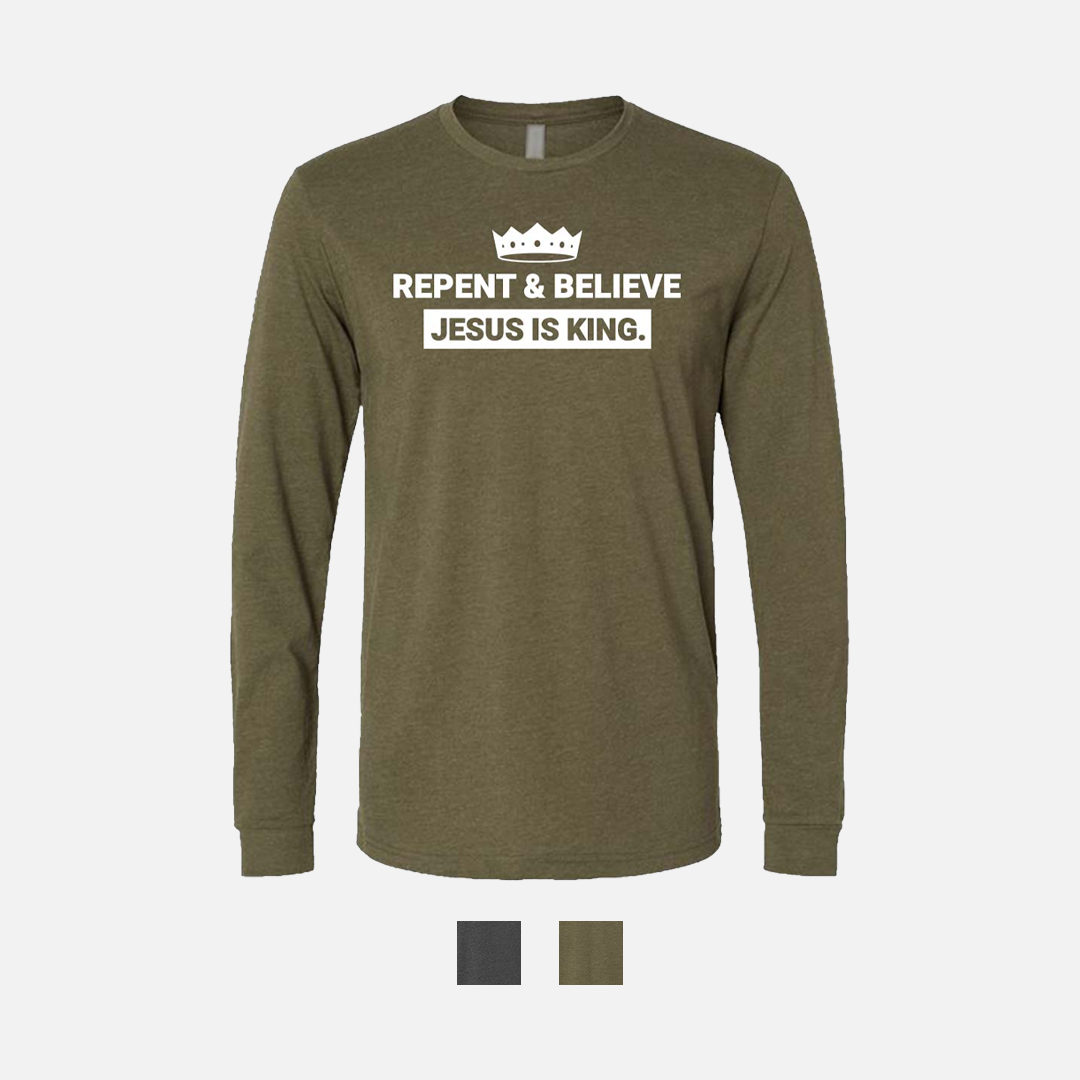 Repent & Believe Jesus Is King Long Sleeve Christian T-Shirt - swatches