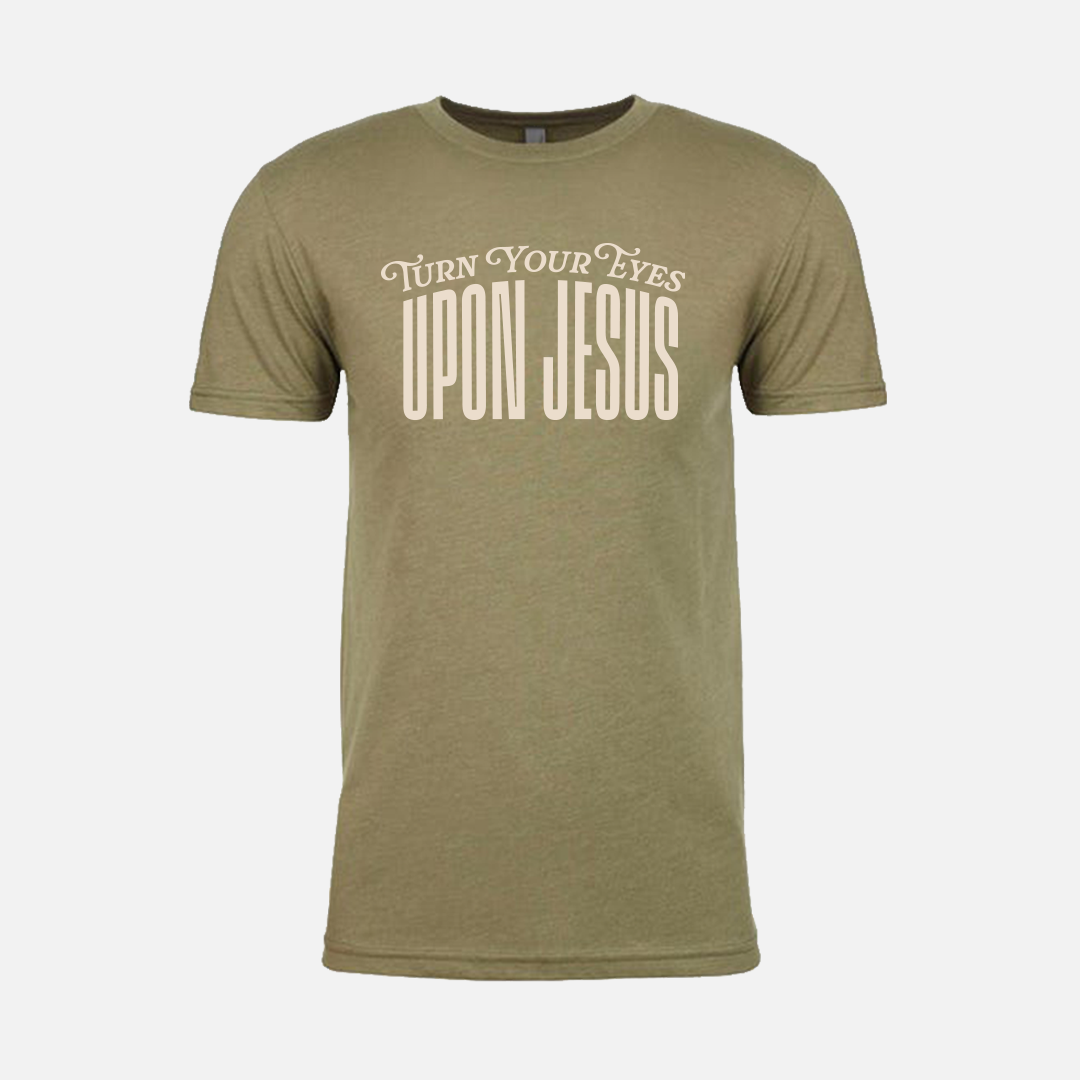 Turn Your Eyes Upon Jesus - Short Sleeve