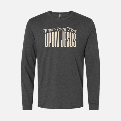 Turn Your Eyes Upon Jesus Christian Long Sleeve T-Shirt - Charcoal Black