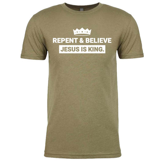 Repent & Believe Jesus Is King. | Olive